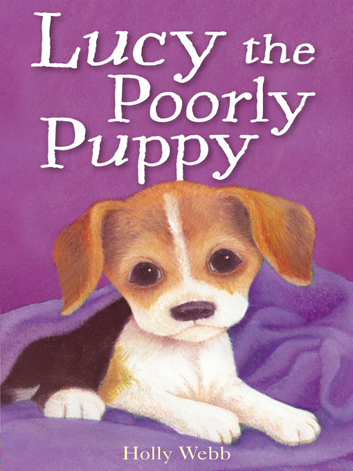 Title details for Lucy the Poorly Puppy by Holly Webb - Available